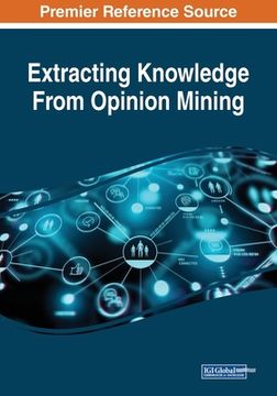 portada Extracting Knowledge From Opinion Mining (en Inglés)