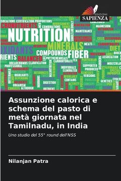 portada Assunzione calorica e schema del pasto di metà giornata nel Tamilnadu, in India (en Italiano)