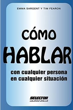 Como Hablar con Cualquier Persona en Cualquier Situacion (in Spanish)