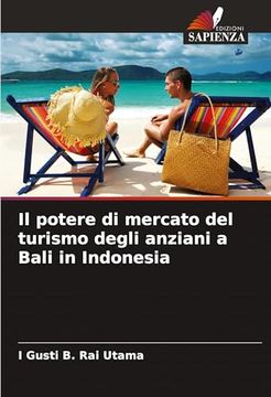 portada Il Potere di Mercato del Turismo Degli Anziani a Bali in Indonesia (in Italian)