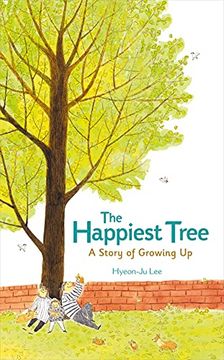 portada The Happiest Tree: A Story of Growing Up (en Inglés)
