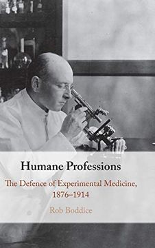 portada Humane Professions: The Defence of Experimental Medicine, 1876–1914 (in English)