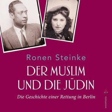 portada Der Muslim und die Jüdin: Die Geschichte Einer Rettung in Berlin (en Alemán)