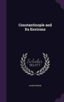 portada Constantinople and Its Environs (en Inglés)