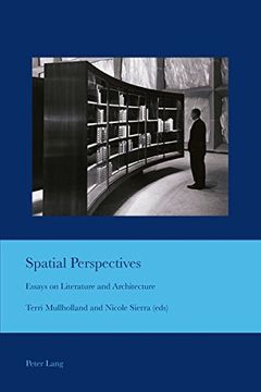 portada Spatial Perspectives: Essays on Literature and Architecture (Cultural Interactions: Studies in the Relationship between the Arts)