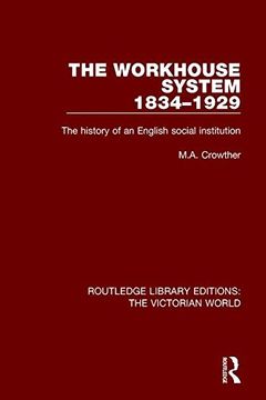portada The Workhouse System 1834-1929: The History of an English Social Institution (en Inglés)
