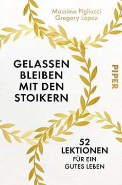 portada Gelassen Bleiben mit den Stoikern: 52 Lektionen für ein Gutes Leben (in German)