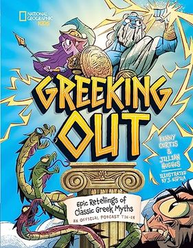 portada Greeking Out: Epic Retellings of Classic Greek Myths (en Inglés)