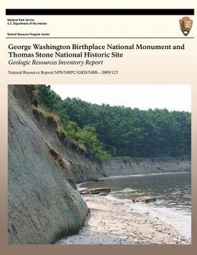 portada George Washington Birthplace National Monument Thomas Stone National Historic Site: Geologic Resources Inventory Report (en Inglés)