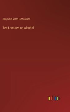 portada Ten Lectures on Alcohol (en Inglés)