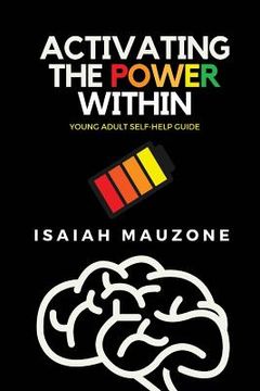 portada Activating The Power Within: Young Adult Self-Help Guide (en Inglés)