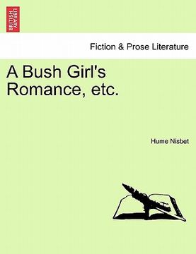 portada a bush girl's romance, etc. (en Inglés)