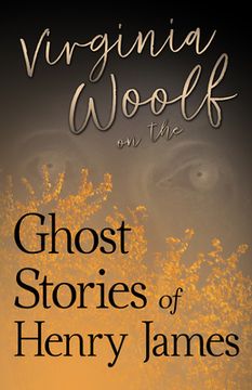 portada Virginia Woolf on the Ghost Stories of Henry James (in English)