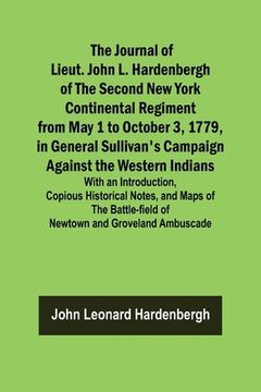 portada The Journal of Lieut. John L. Hardenbergh of the Second New York Continental Regiment from May 1 to October 3, 1779, in General Sullivan's Campaign Ag