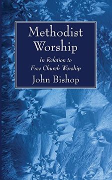 portada Methodist Worship: In Relation to Free Church Worship (en Inglés)