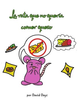 portada La Rata que no Quería Comer Queso (in Spanish)