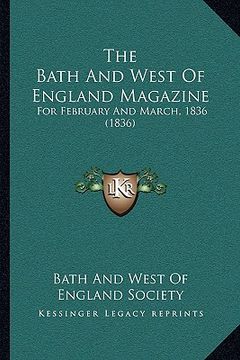 portada the bath and west of england magazine: for february and march, 1836 (1836) (in English)
