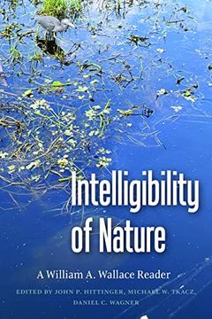 portada The Intelligibility of Nature: A William a. Wallace Reader (in English)