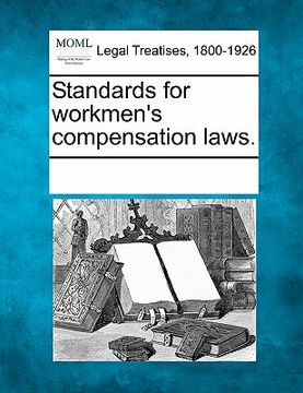 portada standards for workmen's compensation laws. (en Inglés)