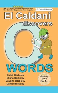portada El Caldani Discovers O Words (Berkeley Boys Books - El Caldani Missions) (en Inglés)