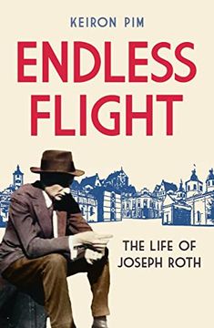 portada Endless Flight: The Life of Joseph Roth (en Inglés)