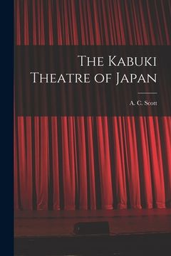 portada The Kabuki Theatre of Japan (en Inglés)