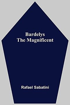 portada Bardelys the Magnificent (in English)