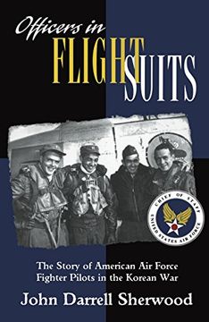 portada Officers in Flight Suits: The Story of American air Force Fighter Pilots in the Korean war (en Inglés)