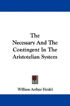 portada the necessary and the contingent in the aristotelian system