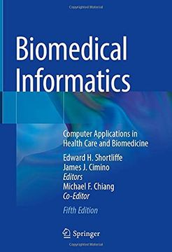 portada Biomedical Informatics: Computer Applications in Health Care and Biomedicine