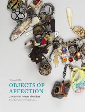portada Objects of Affection: Jewelry by Robert Ebendorf from the Porter - Price Collection