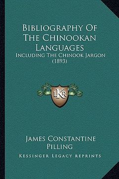 portada bibliography of the chinookan languages: including the chinook jargon (1893)