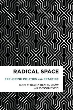 portada Radical Space: Exploring Politics and Practice (en Inglés)
