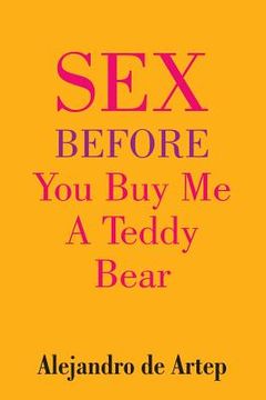 portada Sex Before You Buy Me A Teddy Bear (en Inglés)