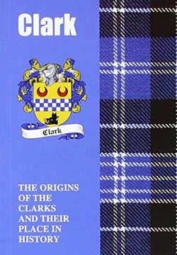 portada Clark: The Origins of the Clarks and Their Place in History (Scottish Clan Mini-Book)