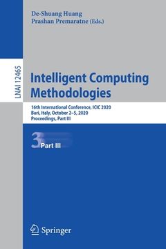 portada Intelligent Computing Methodologies: 16th International Conference, ICIC 2020, Bari, Italy, October 2-5, 2020, Proceedings, Part III (en Inglés)