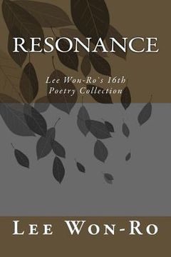 portada Resonance: Lee Won-Ro`s 16th Poetry Collection (en Inglés)