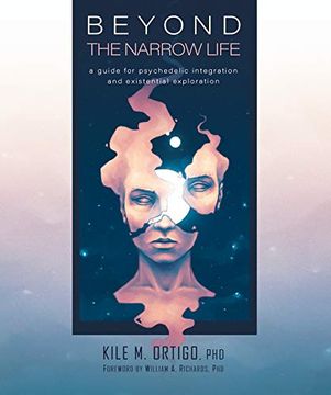 portada Beyond the Narrow Life: A Guide for Psychedelic Integration and Existential Exploration (en Inglés)