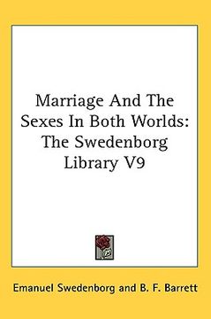 portada marriage and the sexes in both worlds: the swedenborg library v9 (en Inglés)