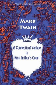 portada A Connecticut Yankee in King Arthur's Court (en Inglés)