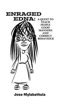 portada Enraged Edna: A Quest to Teach People Good Manners and Correct Behaviour (en Inglés)
