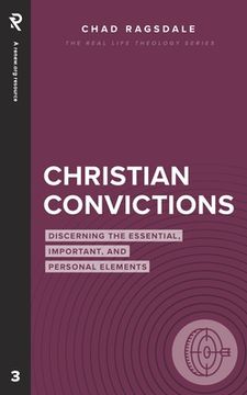 portada Christian Convictions: Discerning the Essential, Important, and Personal Elements (en Inglés)