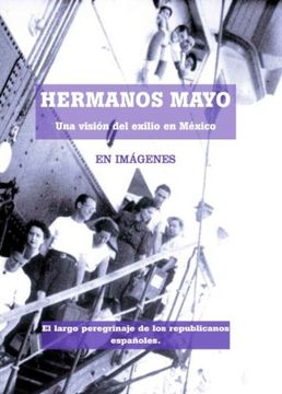 portada Hermanos Mayo una Vision del Exilio en Mexico