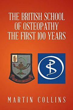 portada The British School of Osteopathy the First 100 Years (en Inglés)