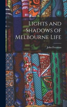 portada Lights and Shadows of Melbourne Life (en Inglés)