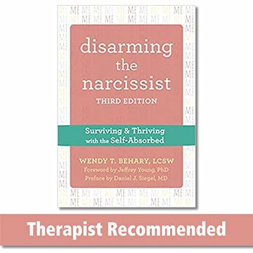 portada Disarming the Narcissist, Third Edition: Surviving and Thriving With the Self-Absorbed (in English)