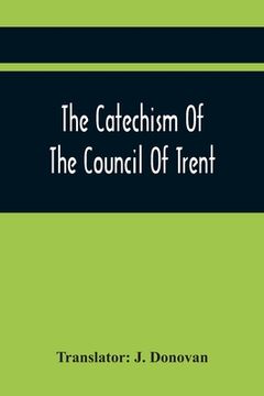 portada The Catechism Of The Council Of Trent (en Inglés)