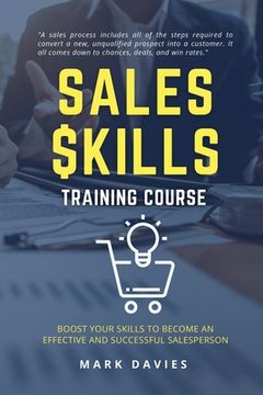 portada Sales Skill Training Program: Boost Your Skills to Become an Effective and Successful Salesperson (en Inglés)