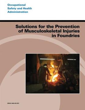 portada Solutions for the Prevention of Musculoskeletal Injuries in Foundries (en Inglés)