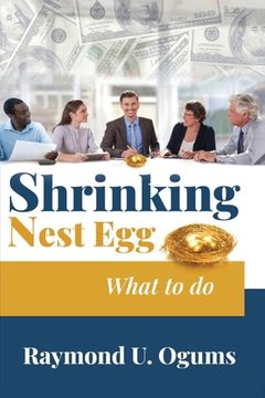 portada Shrinking Nest Egg: What to do (en Inglés)